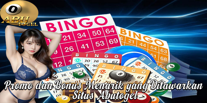 Promo dan Bonus Menarik yang Ditawarkan Situs Abutogel