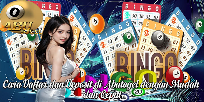 Cara Daftar dan Deposit di Abutogel dengan Mudah dan Cepat
