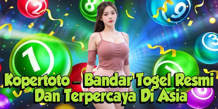 Kopertoto – Bandar Togel Resmi Dan Terpercaya Di Asia