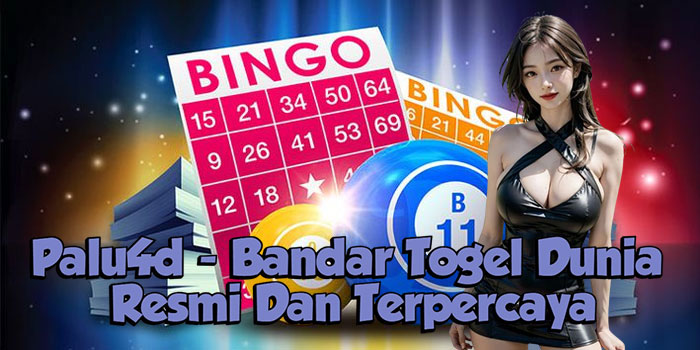 Palu4d - Bandar Togel Dunia Resmi Dan Terpercaya