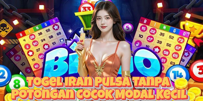 Togel Iran Pulsa Tanpa Potongan Cocok Modal Kecil
