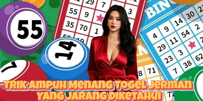 Trik Ampuh Menang Togel Jerman Yang Jarang Diketahui